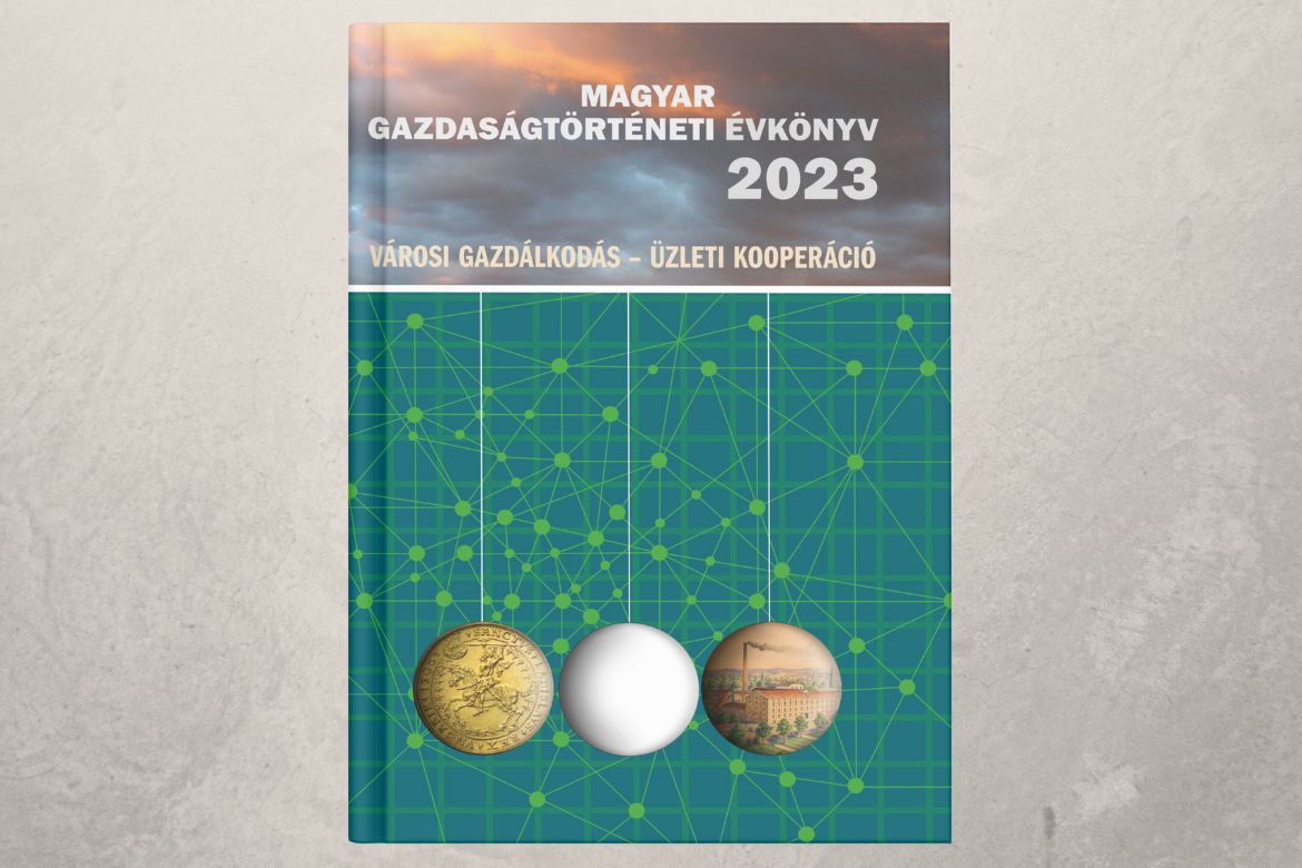 Magyar Gazdaságtörténeti Évkönyv 2023