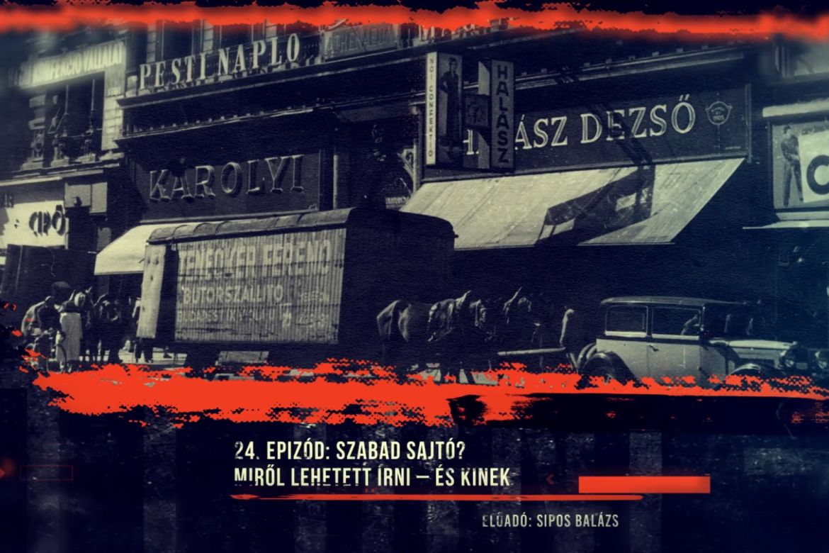 Sipos Balázs: Szabad sajtó? Miről lehetett írni – és kinek 