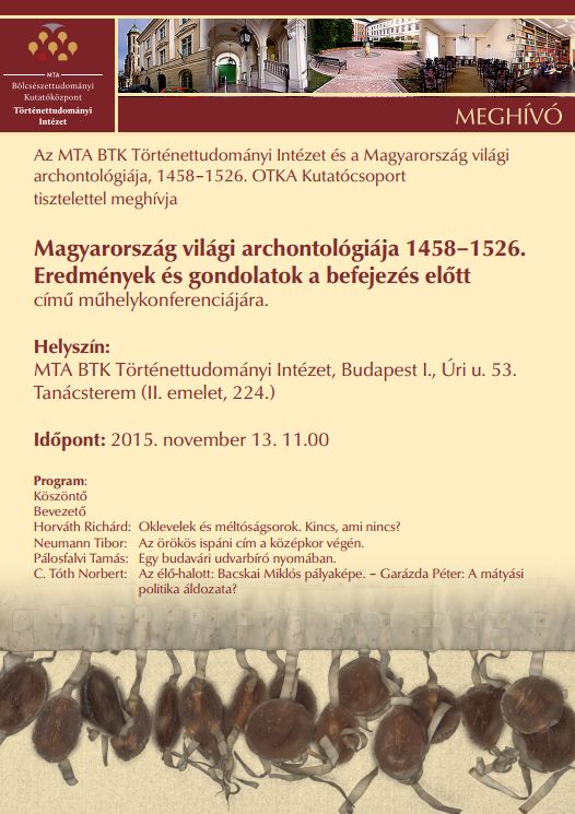 Műhelykonferencia Magyarország 1458–1526 közötti világi archontológiájának kutatásáról