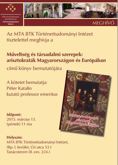 A Műveltség és társadalmi szerepek: arisztokraták Magyarországon és Európában című kötet bemutatója