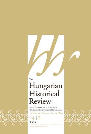 The latest issue of The Hungarian Historical Review on “Cultures of Christian–Islamic Wars in Europe (1450–1800)”