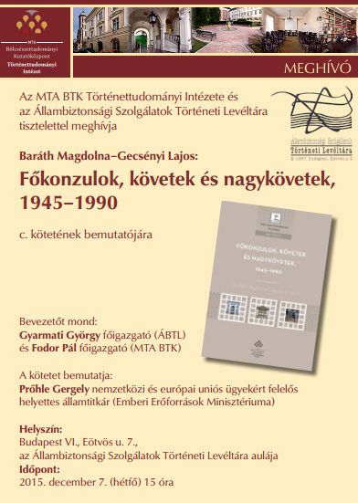 A Főkonzulok, követek és nagykövetek című kötet bemutatója az Állambiztonsági Szolgálatok Történeti Levéltárában