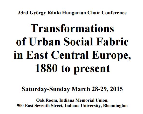 A Transformations of Urban Social Fabric in East Central Europe, 1880 című konferencia Bloomingtonban