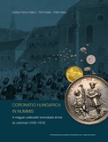 Megjelent a „Lendület” Szent Korona Kutatócsoport katalógusa a koronázási érmekről
