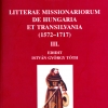 Tóth István György: Litterae missionarium de Hungaria et Transilvania, III. (1572–1717)